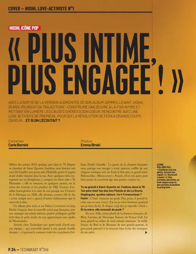  ??  ?? ICÔNE MALGRÉ MOI_ « Explique-moi ma gloire, moi j’ai rien
capté » (« Sommeil Levant »). Une certaine sincérité, un look nippon pop et des paroles scandées le poing levé...