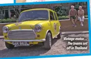  ??  ?? Vintage motor… The teams set off in Thailand