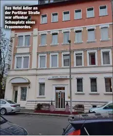  ?? ?? Das Hotel Adler an der Portitzer Straße war offenbar Schauplatz eines Frauenmord­es.