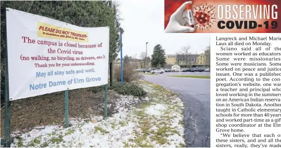  ?? (Photo: AP) ?? A ‘do not trespass sign’ is displayed outside the School Sisters of Notre Dame Central Pacific Province, Thursday, December 17, 2020, in Elm Grove, Wisconsin. Eight nuns living in the suburban Milwaukee covent have died in the last week from COVID-19, according to the congregati­on.