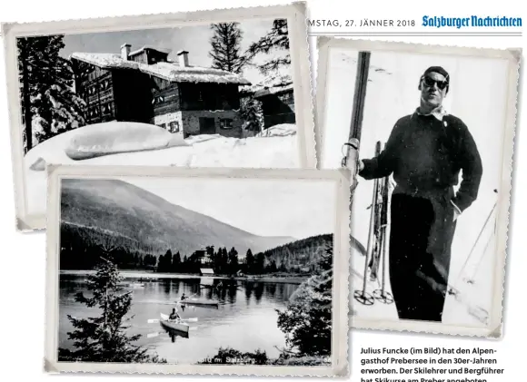  ??  ?? Julius Funcke (im Bild) hat den Alpengasth­of Prebersee in den 30er-Jahren erworben. Der Skilehrer und Bergführer hat Skikurse am Preber angeboten.