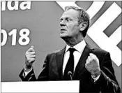  ?? VIRGINIA MAYO/AP ?? European Council President Donald Tusk, who questioned U.S. reliabilit­y, addresses the media Thursday in Bulgaria.