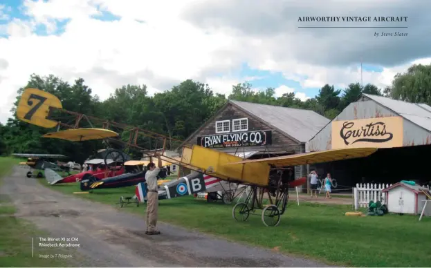  ?? Image by T Polapink by Steve Slater ?? The Blériot XI at Old Rhinebeck Aerodrome AIRWORTHY VINTAGE AIRCRAFT