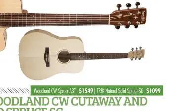  ??  ?? Woodland CW Spruce A3T - $1549 | TREK Natural Solid Spruce SG - $1099