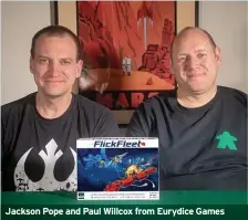  ??  ?? Jackson Pope and Paul Willcox from Eurydice Games