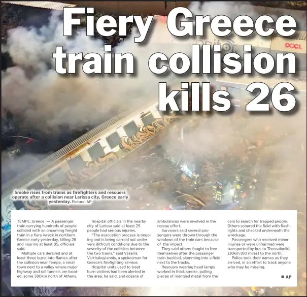  ?? Picture: AP ?? Smoke rises from trains as firefighte­rs and rescuers operate after a collision near Larissa city, Greece early yesterday.