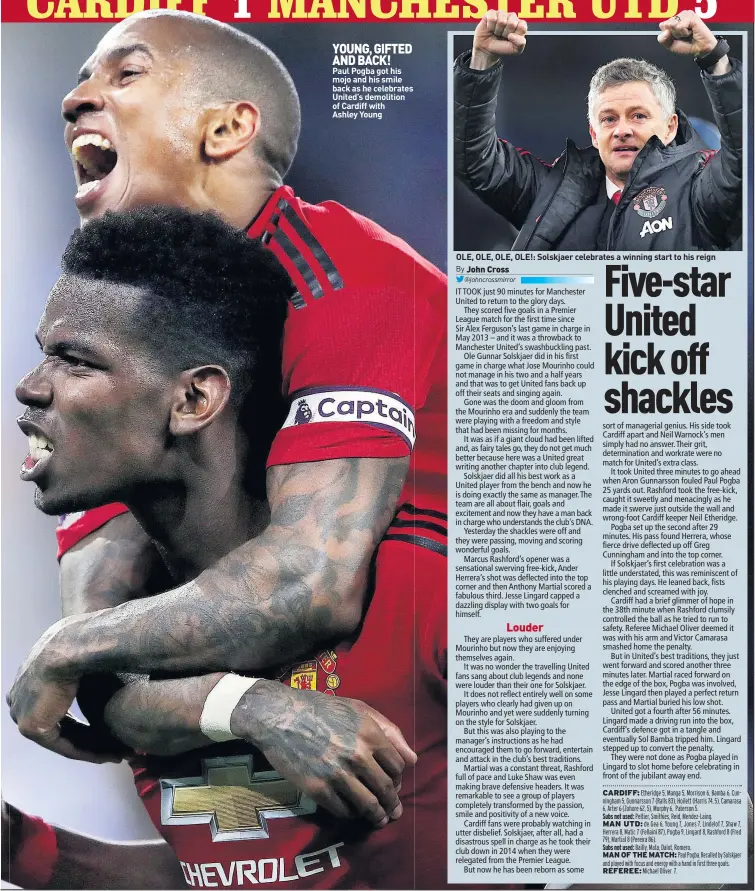  ??  ?? YOUNG, GIFTED AND BACK!Paul Pogba got his mojo and his smile back as he celebrates United’s demolition of Cardiff withAshley YoungOLE, OLE, OLE, OLE!: Solskjaer celebrates a winning start to his reign