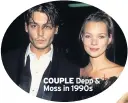  ??  ?? COUPLE Depp & Moss in 1990s