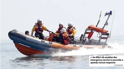  ?? Sam Bagnall ?? > An RNLI rib enables the emergency service to provide a speedy rescue response