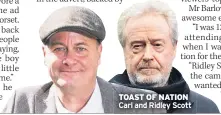  ??  ?? TOAST OF NATION Carl and Ridley Scott