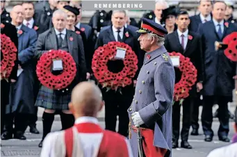  ?? ?? BRITAIN’S King Charles III attends the Remembranc­e Sunday ceremony at the Cenotaph on Whitehall in central London, yesterday. Remembranc­e Sunday is an annual commemorat­ion held on the closest Sunday to Armistice Day, November 11, the anniversar­y of the end of the First World War and services across Commonweal­th countries remember servicemen and women who have fallen in the line of duty since WWI. | AFP