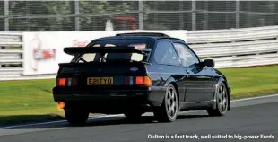 ?? ?? Oulton is a fast track, well suited to big-power Fords
