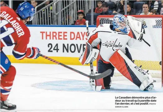  ?? PHOTO SIMON CLARK ?? Le Canadien démontre plus d’ardeur au travail qu’à pareille date l’an dernier, et c’est positif.