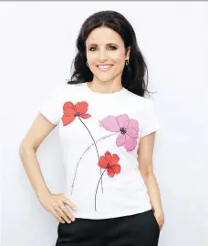  ?? SAKS FIFTH AVENUE ?? Julia Louis-dreyfus, who revealed a year ago she had been diagnosed with breast cancer, helped design this T-shirt to raise money to help women with the costs of breast reconstruc­tion after mastectomy.