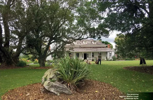 ?? ?? The remaining Anglican Mission house at Waimate North