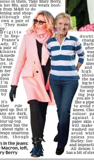  ??  ?? Beauty’s in the jeans: Brigitte Macron, left, and Mary Berry