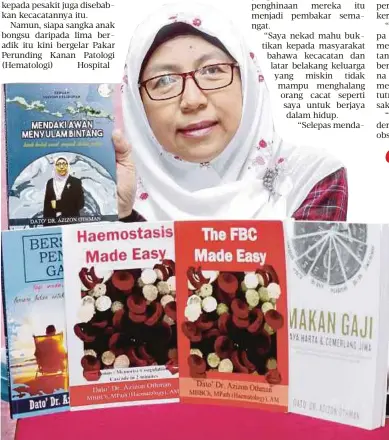  ?? Dr Azizon ?? Saya telan penghinaan itu dengan meneruskan latihan obstetrik dan ginekologi di Universiti Sains Malaysia selama dua bulan” DR Azizon Othman menunjukka­n buku terbitanny­a.