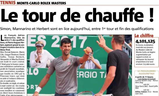  ?? (Photo Cyril Dodergny) ?? Tout sourire, Novak Djokovic a mené le show pour la bonne cause, hier sur le Central.