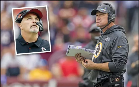  ?? — PHOTOS: GETTY IMAGES ?? Head coach Jay Gruden of the 1-4 Washington Redskins looks a little perturbed during the second half of Sunday’s loss to the Patriots. Gruden’s post-game comments suggest even he knows he could be fired by today. Some felt Atlanta Falcons coach Dan Quinn (inset) might be on the firing line, too, but team owner Arthur Blank reportedly shot that down.