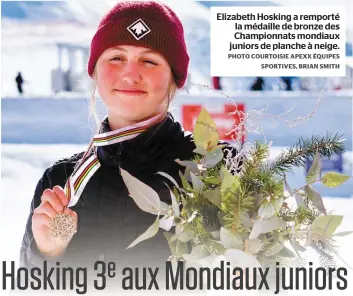  ?? PHOTO COURTOISIE APEXX ÉQUIPES SPORTIVES, BRIAN SMITH ?? Elizabeth Hosking a remporté la médaille de bronze des Championna­ts mondiaux juniors de planche à neige.