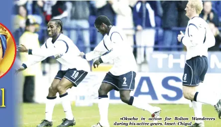 If I Were To Marry A Footballer I Ll Pick Okocha Chigul Pressreader