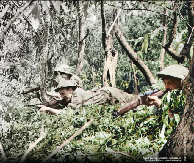  ??  ?? Aussie ‘guerrillas’ utilise the landscape on Portuguese Timor to conduct ambushes