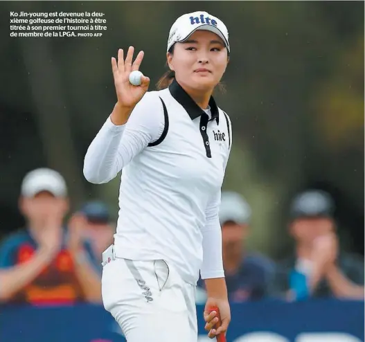  ?? PHOTO AFP ?? Ko Jin-young est devenue la deuxième golfeuse de l’histoire à être titrée à son premier tournoi à titre de membre de la LPGA.