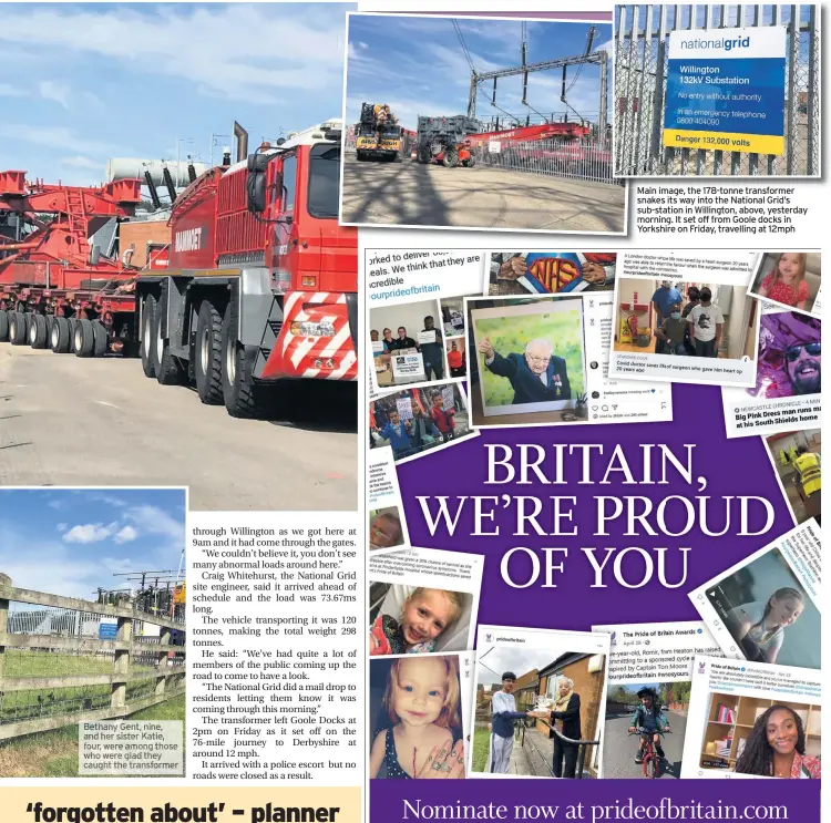  ??  ?? Bethany Gent, nine, and her sister Katie, four, were among those who were glad they caught thetransfo­rmer
Main image, the 178-tonne transforme­r snakes its way into the National Grid’s sub-station in Willington, above, yesterday morning. It set off from Goole docks in Yorkshire on Friday, travelling at 12mph