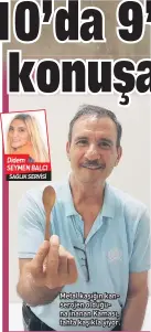  ??  ?? Didem SEYMEN BALCI SAĞLIK SERVİSİ Metal kaşığın kan serojen olduğu na inanan Kaması, tahta kaşıkla yiyor.