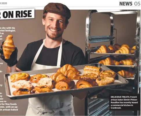  ??  ?? DELICIOUS TREATS: French artisan baker Dimitri PittionRos­sillon has recently leased a commercial kitchen in Cranbrook.