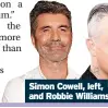  ?? ?? Simon Cowell, left, and Robbie Williams