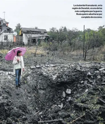  ?? AFP ?? La ciudad de Kramatorsk, en la región de Donetsk, es una de las más castigadas por la guerra. Rusia quiere adueñarse por completo de esa zona.