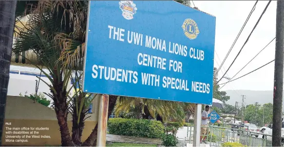  ?? FILE ?? The main office for students with disabiliti­es at the University of the West Indies, Mona campus.