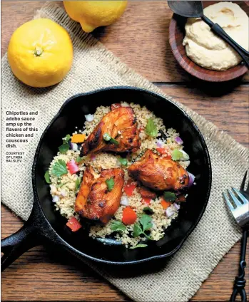  ??  ?? Chipotles and adobo sauce amp up the flavors of this chicken and couscous dish. COURTESY OF LYNDA BALSLEV