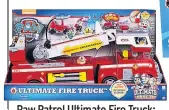  ??  ?? Paw Patrol Ultimate Fire Truck: £69.99