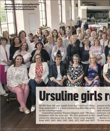 ??  ?? Past pupils of all classes gathered for afternoon tea and a catch up in the old hall of the Ursuline Convent.
