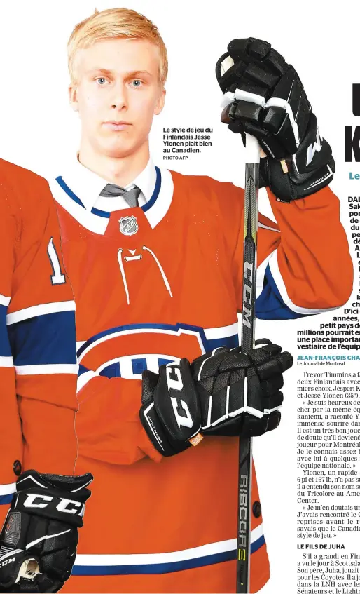  ?? PHOTO AFP ?? Le style de jeu du Finlandais Jesse Ylonen plaît bien au Canadien.