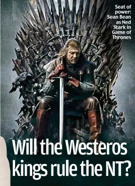  ??  ?? Seat of power: Sean Bean as Ned Stark in Game of Thrones