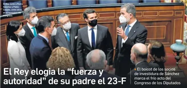  ?? POOL / EFE ?? El Rey, junto a Pedro Sánchez y Pablo Casado, entre otros, en el hemiciclo del Congreso.