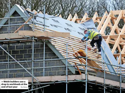  ?? Rui Vieira ?? Welsh builders saw a drop in workloads at the end of last year