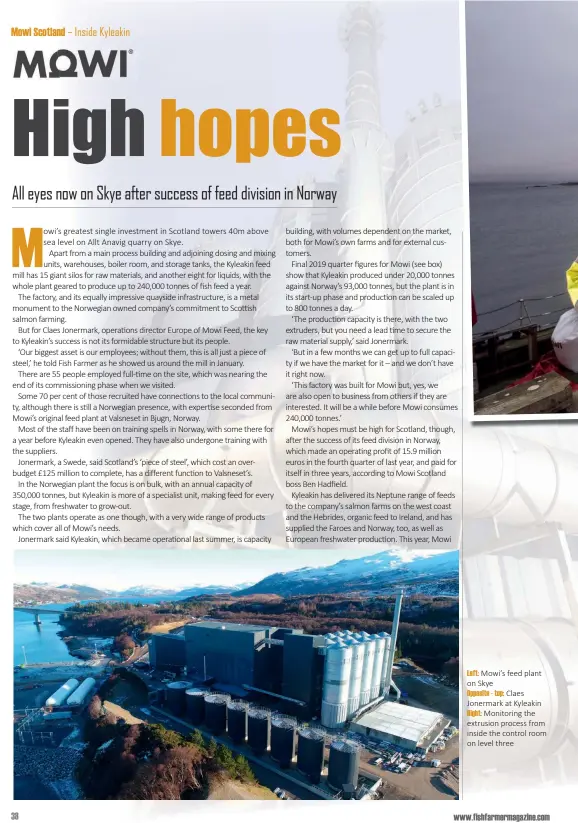  ??  ?? Left: Mowi’s feed plant on Skye
Opposite - top: Claes Jonermark at Kyleakin Right: Monitoring the extrusion process from inside the control room on level three