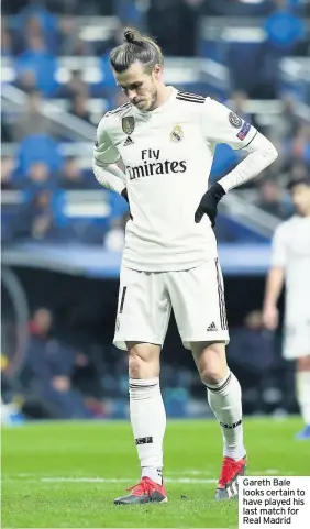  ??  ?? Gareth Bale looks certain to have played his last match for Real Madrid