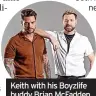  ?? ?? Keith with his Boyzlife buddy Brian Mcfadden