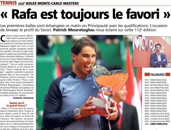  ??  ?? Après sa dixième victoire l’an passé, Rafael Nadal espère bien repousser un peu plus loin son record de trophées en Principaut­é. (Photos Jean-François Ottonello, Cyril Dodergny, AFP, EPA/MaxPPP et DR)