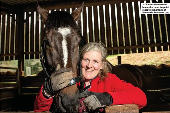  ?? SWNS ?? Charlotte Brew trains horses for point-to-point races from her farm at Enmore in Somerset