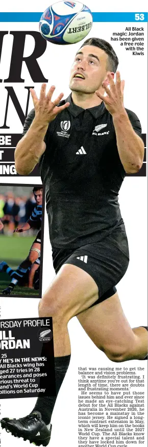  ?? ?? All Black magic: Jordan has been given a free role with the Kiwis