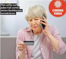  ??  ?? Man sollte auf jeden Fall vorher seinen Bankberate­r kontaktier­en.