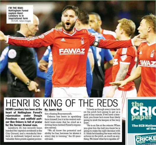 ?? PICTURE: Action Images ?? I’M THE MAN: Nottingham Forest captain Henri Lansbury is in inspiratio­nal form