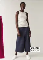  ??  ?? Cropped culottes ¤41, & Other Stories
Culottes ¤39, Cos