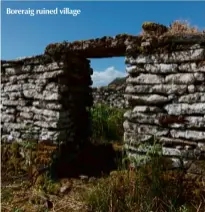  ??  ?? Boreraig ruined village